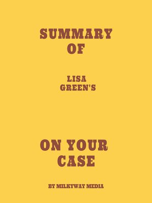 cover image of Summary of Lisa Green's On Your Case